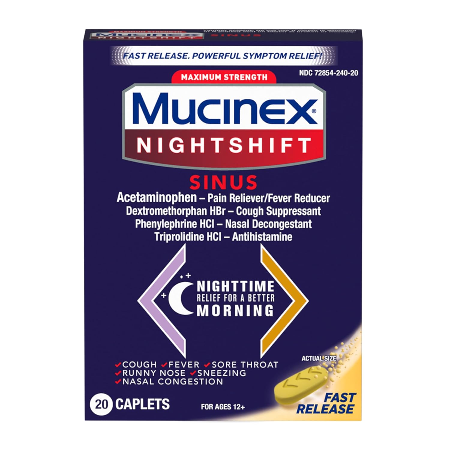 516TRcYXM0L._SL1500_.jpg Mucinex Nightshift Sinus, Maximum Strength Powerful MultiSymptom Night Relief, 20 Fast Release Caplets Pain Reliever/Fever Reducer, Cough Suppressant, Nasal Decongestant & Antihistamine - Image 1